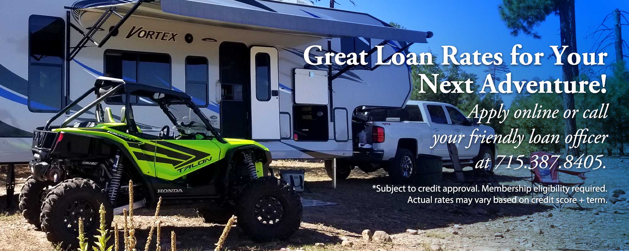 Great Loan Rates for your next adventure!