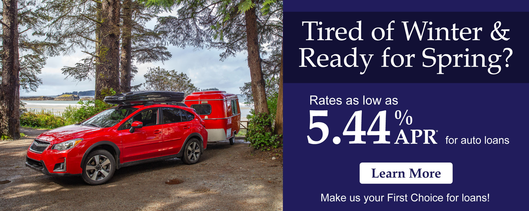 Tired of Winter & Ready for Spring? Get an auto or recreational vehicle loan with First Choice CU.