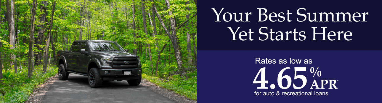 Your Best Summer Yet Starts Here with a rate as low as 4.65% APR*