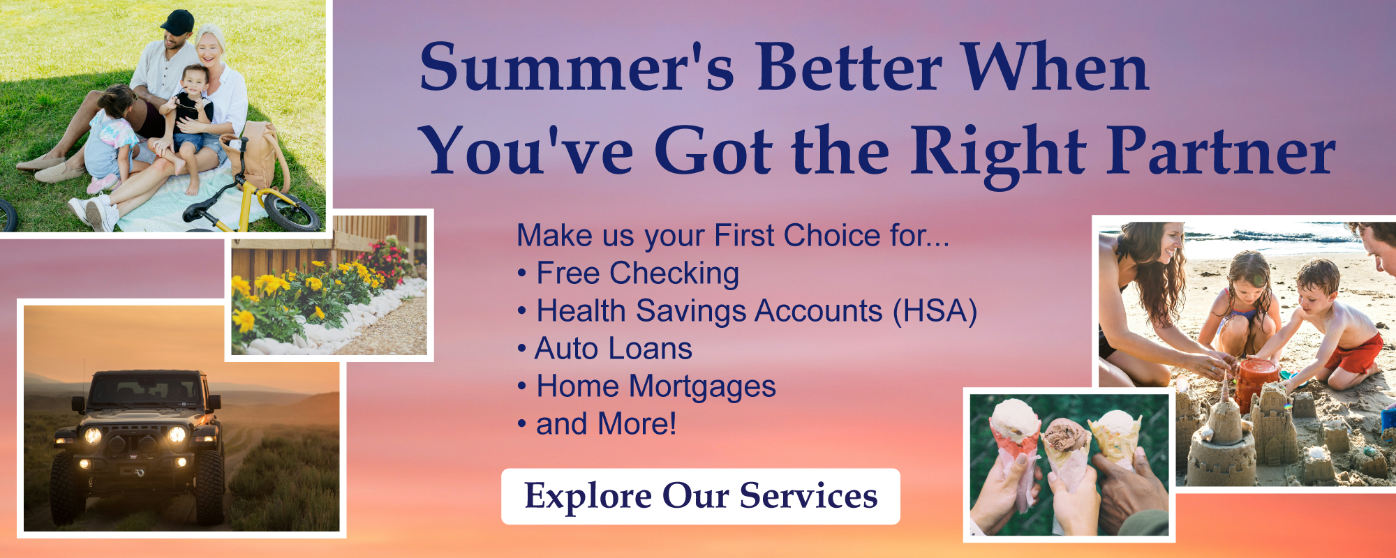 2026-05-Auto-Loan-WebBanner2 Summer's Better When You've Got the Right Partner! First Choice is here for you